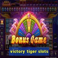 victory tiger slots